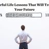 10 Powerful Life Lessons That Will Transform Your Future