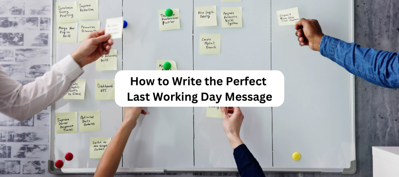 How to Write the Perfect Last Working Day Message