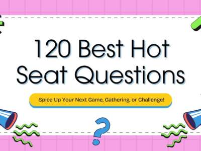 Best Hot Seat Questions