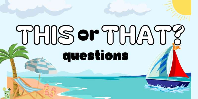 This or That Questions
